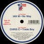 Ian M / Chris C : No Way / Trade Boy (12")