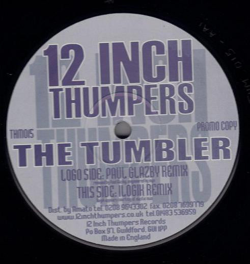 12 Inch Thumpers : The Tumbler (12", Promo)