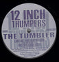 12 Inch Thumpers : The Tumbler (12", Promo)