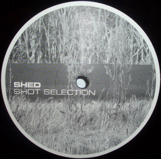 Shed : Shot Selection (12")