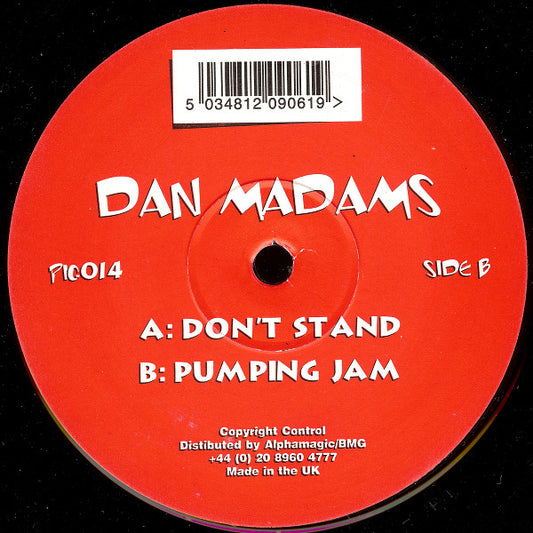 Dan Madams : Don't Stand / Pumping Jam (12")