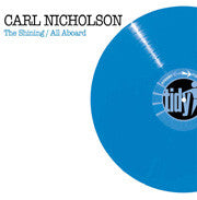 Carl Nicholson : The Shining / All Aboard (12")