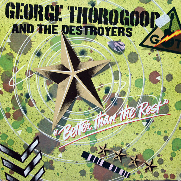 George Thorogood And The Destroyers* : Better Than The Rest (LP, Album, RE)
