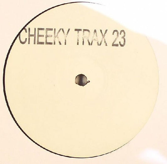 Cheeky Trax : Cheeky Trax 23 (12", Unofficial, W/Lbl)