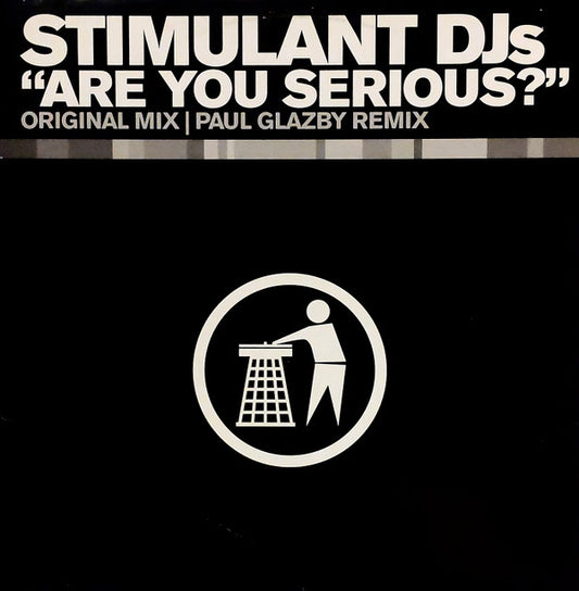 Stimulant DJs : Are You Serious? (12")