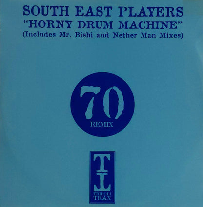 South East Players : Horny Drum Machine  (12")
