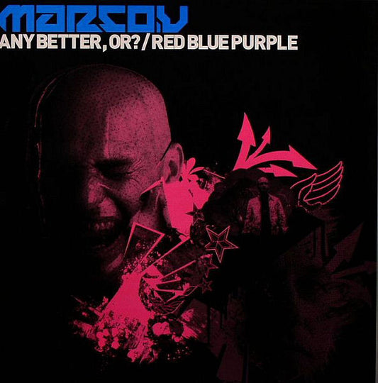 Marco V : Any Better, Or? / Red Blue Purple (12")