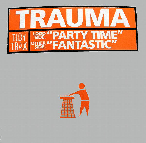 Trauma : Party Time / Fantastic (12", Single)