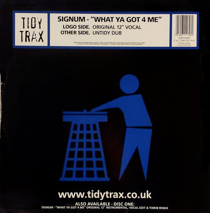 Signum : What Ya Got 4 Me (12", Two)