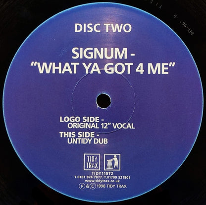 Signum : What Ya Got 4 Me (12", Two)