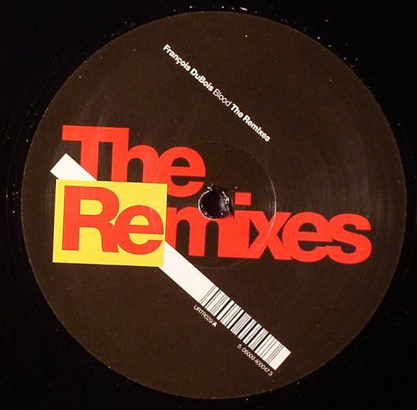 François DuBois* : Blood (The Remixes) (12", Single)