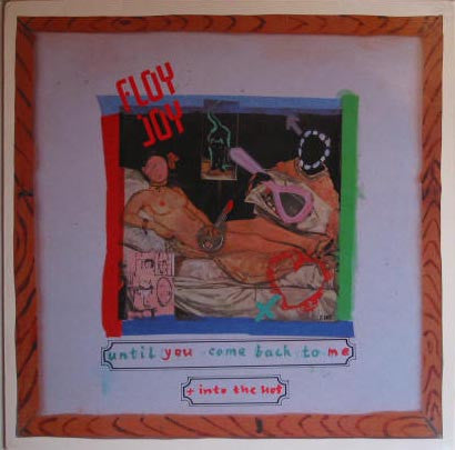 Floy Joy : Until You Come Back To Me + Into The Hot (12")