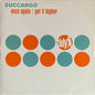 Succargo : Once Again / Get It Higher (12")
