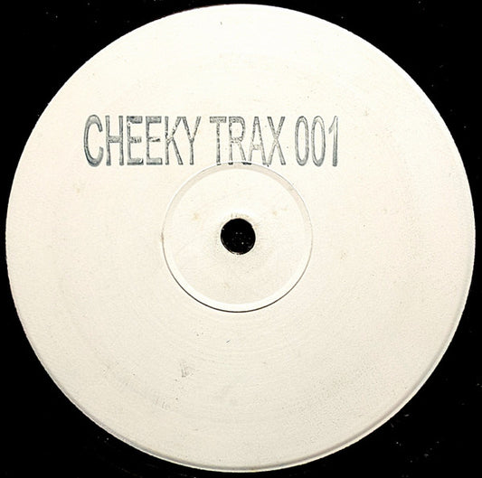 Cheeky Trax : Cheeky Trax 001 (12", Unofficial, W/Lbl, Sta)