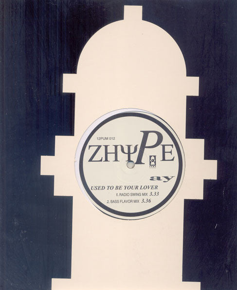 Zhype : Used To Be Your Lover (12")