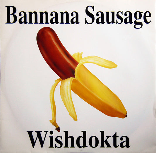 Wishdokta : Bannana Sausage (12")