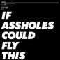 Manitoba : If Assholes Could Fly This Place Would Be An Airport (12", Ltd)