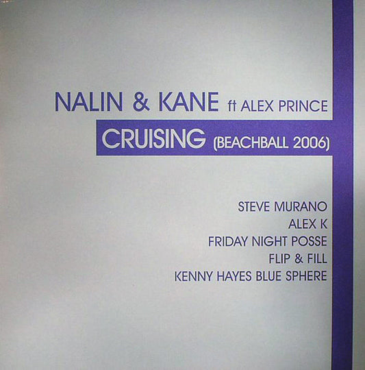 Nalin & Kane Ft Alex Prince* : Cruising (Beachball 2006) (2x12")
