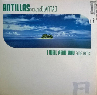 Antillas : I Will Find You (2002 Remix) (12")