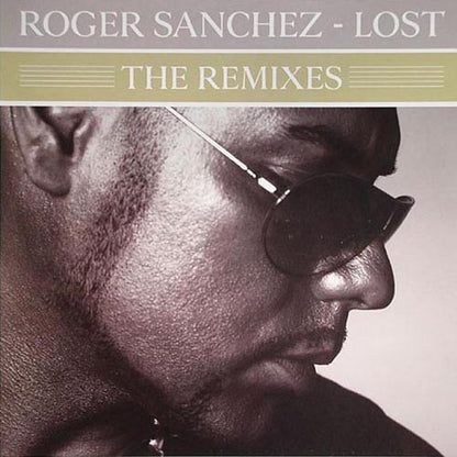 Roger Sanchez : Lost (The Remixes) (12")