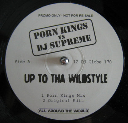 Porn Kings Vs. DJ Supreme : Up To Tha Wildstyle (12", Promo)