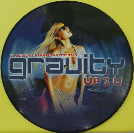 DJ Juanda & DJ Kaspita Presentan Gravity (9) : Up 2 U (12")