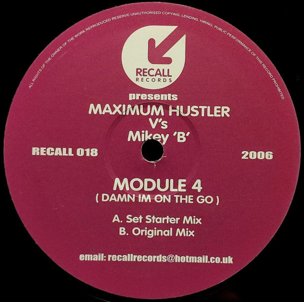 Maximum Hustler V's Mickey 'B'* : Module 4 (Damn Im On The Go) (12")