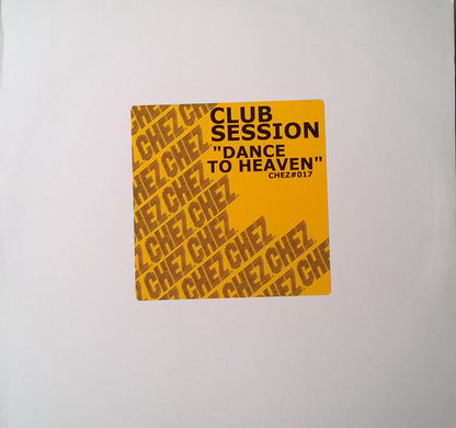 Club Session : Dance To Heaven (12")