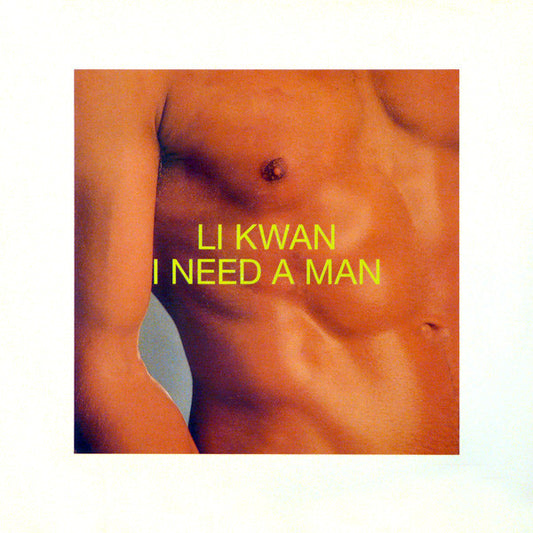 Li Kwan : I Need A Man (12")