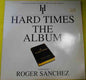 Roger Sanchez : Hard Times - The Album (3xLP, Album, Comp)