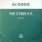 DJ Gogo : The Cyber E.P. (2x12", EP)