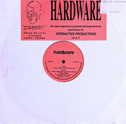 Hardware (3) : Heavy Metal / Bass Shake (12")