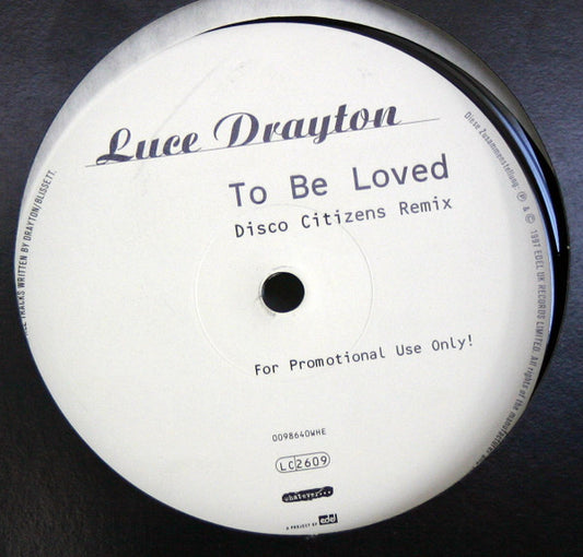 Luce Drayton : To Be Loved (Disco Citizens Remix) (12", S/Sided, Promo)