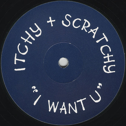 Itchy + Scratchy* : I Want U... (12")