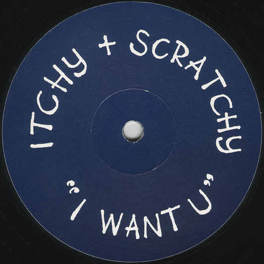 Itchy + Scratchy* : I Want U... (12")