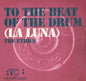 The Ethics : To The Beat Of The Drum (La Luna) (12", Single)
