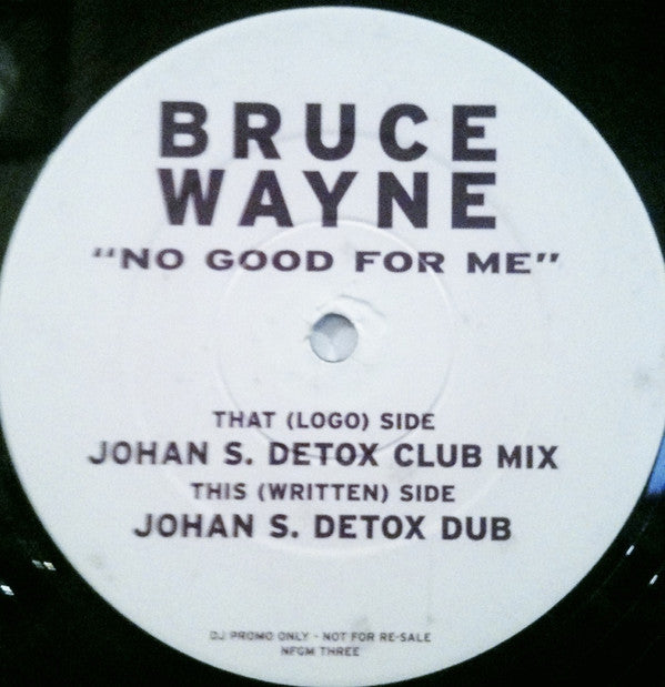 Bruce Wayne : No Good For Me (12", Promo)