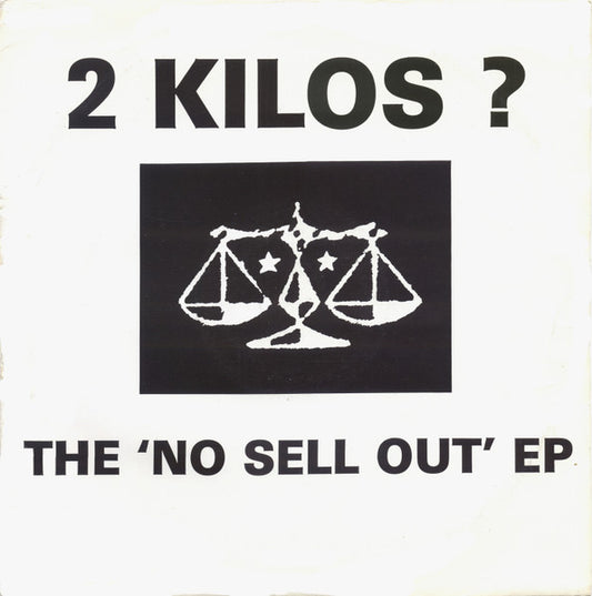 2 Kilos ? : The 'No Sell Out' EP (12", EP)