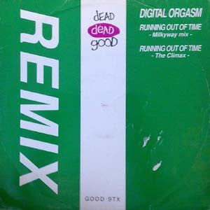 Digital Orgasm : Running Out Of Time (Remix) (12")