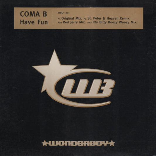 Coma B : Have Fun (12")