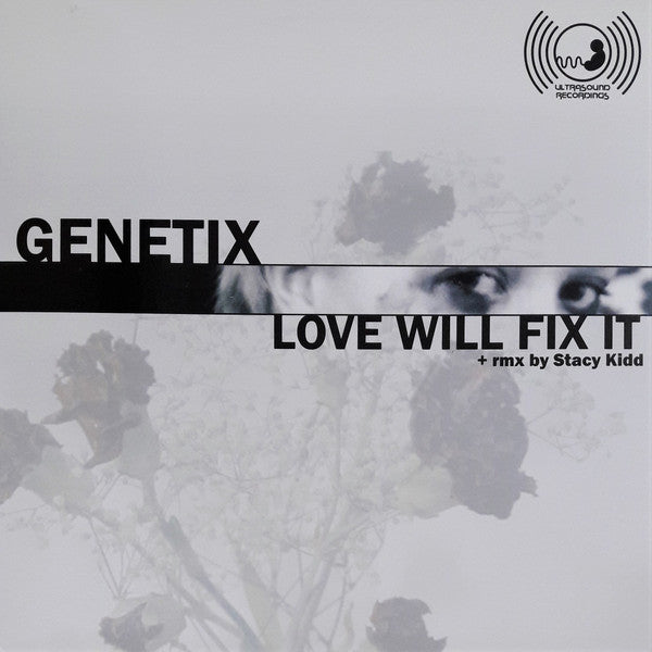 Genetix (3) : Love Will Fix It (12")
