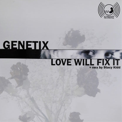 Genetix (3) : Love Will Fix It (12")