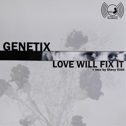 Genetix (3) : Love Will Fix It (12")