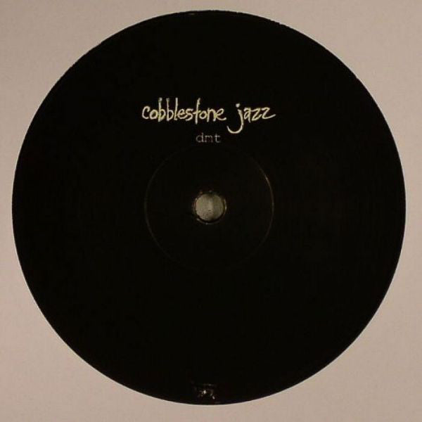Cobblestone Jazz : Dmt (12", S/Sided, Ltd)