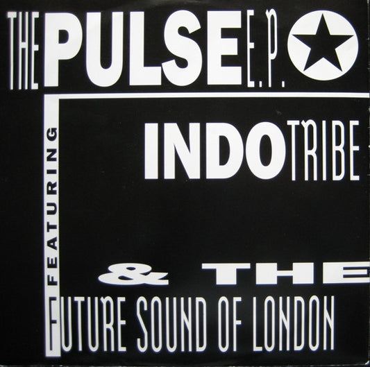 Indo Tribe & The Future Sound Of London : The Pulse E.P. (12", EP)