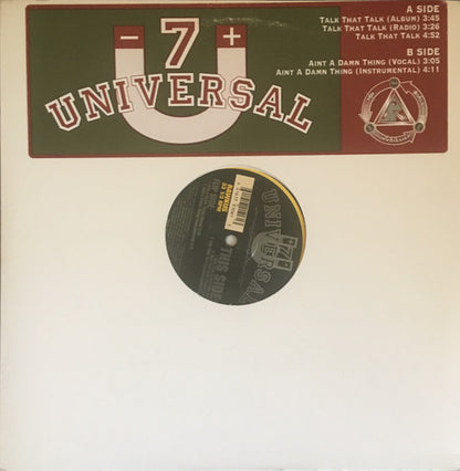 7 Universal : Talk That Talk / Aint A Damn Thing (12")