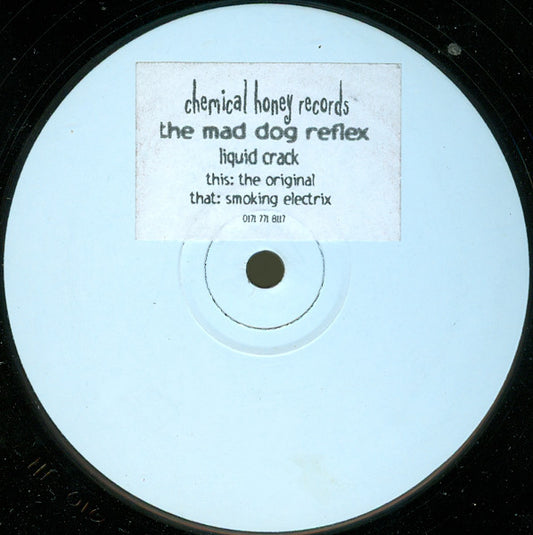 The Mad Dog Reflex : Liquid Crack (12", W/Lbl)